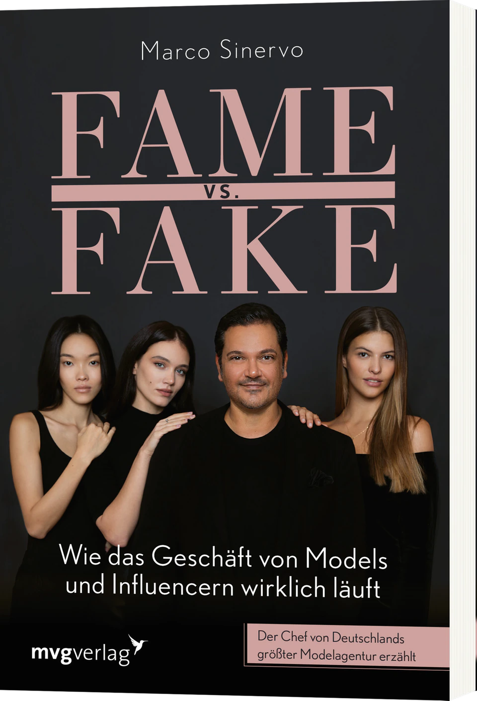 Marco Sinervo  "Fame vs. Fake. Wie das Geschäft von Models und Influencern wirklich läuft"  224 Seiten  17 Euro  ISBN: 978-3-7474-0413-3  mvg Verlag