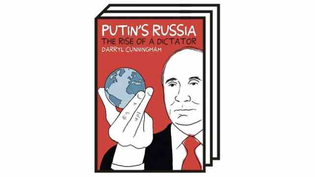 Five favorites of the week: A biography of Putin as a graphic novel: "Putin's Russia" by Darryl Cunningham.