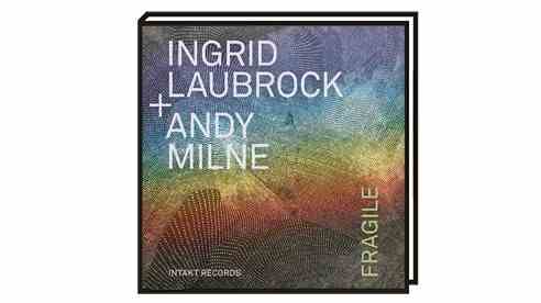jazz column: "fragile" by Ingrid Laubrock + Andy Milne