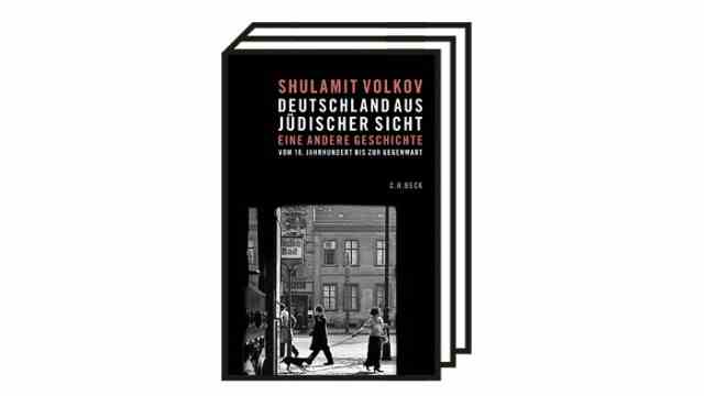 Books of the month: Shulamit Volkov: Germany from a Jewish point of view.  Another story.  From the 18th century to the present.  Translated from the English by Ulla Höber.  Verlag CH Beck, Munich 2022. 336 pages, 28.00 euros.