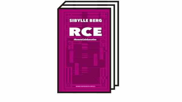 Sibylle Berg's novel "RCE": Sibylle Berg: RCE - #RemoteCodeExecution.  Novel.  Kiepenheuer & Witsch, Cologne 2022. 704 pages, 26 euros.