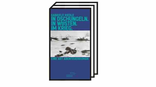 Gabrielle Riedle: "In jungles.  In deserts.  In war": Gabriele Riedle: In jungles.  In deserts.  In war.  A kind of adventure novel.  The Other Library, Berlin 2022. 258 pages, 44 euros.