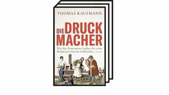 500th anniversary of the death of Johannes Reuchlin: Thomas Kaufmann: Die Druckmacher.  How the Luther generation unleashed the first media revolution.  Verlag CH Beck, Munich 2022. 350 pages, 28 euros.