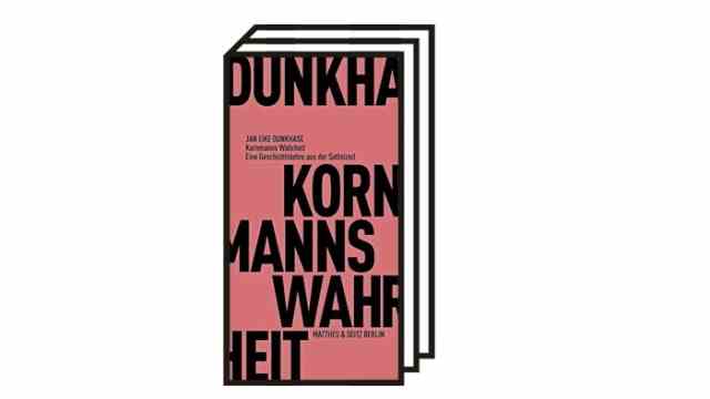 Jan Eike Dunkhase: "Kornmann's truth": Jan Eike Dunkhase: Kornmann's truth.  A story from the saddle age.  Matthes & Seitz, Berlin 2022. 111 pages, 12 euros.