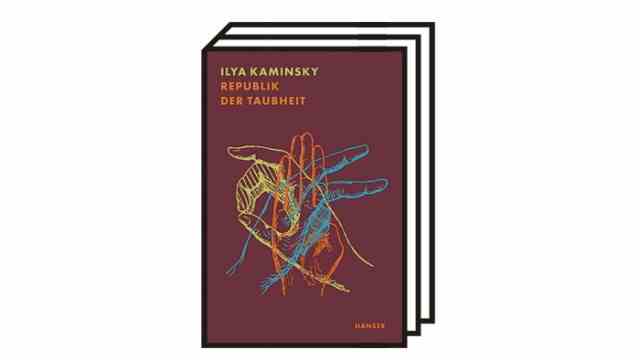 Books of the Month: Ilya Kaminsky: Republic of the Deaf.  Translated from the English by Anja Kampmann.  Hanser, Munich 2022. 99 pages, 22 euros.