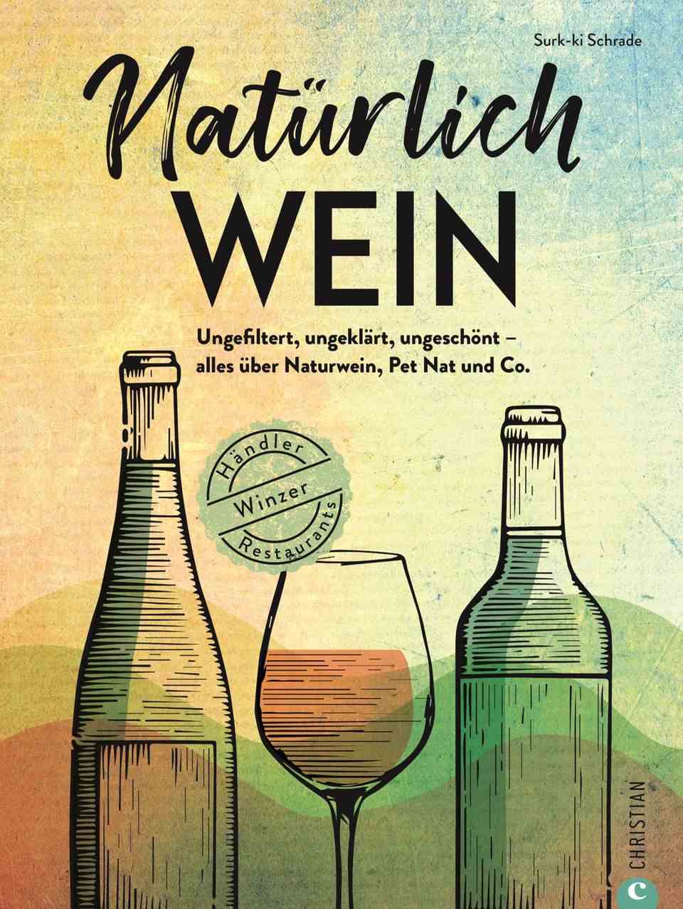 You can find more about natural wine and the differences to conventional wine here: "Of course wine" by Surk-ki Schrade.  Published by Christian Verlag.  192 pages.  24.99 euros.