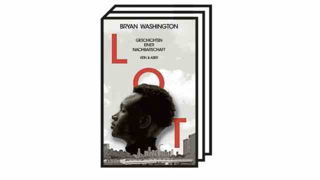 Bryan Washington: "LOT.  Stories of a Neighborhood": Bryan Washington: LOT.  Stories of a Neighborhood.  Translated from the English by Werner Loecher-Lawrence.  No & But, Zurich 2022. 240 pages, 23 euros.