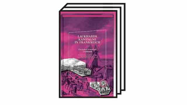 Friedrich Christian Laukhard: "My campaign in France": Friedrich Christian Laukhard: Laukhard's campaign in France.  Furnished by Reinhard Kaiser, Wolfgang Hörner, Tobias Roth and Stefan Reiserer.  Verlag The Cultural Memory, Berlin 2022. 400 pages, 26 euros.