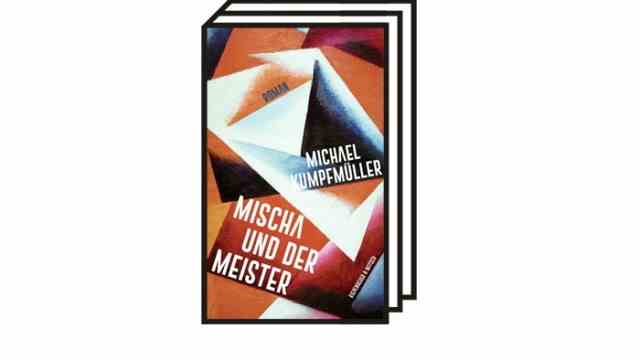 Michael Kumpfmuller "Misha and the master": Michael Kumpfmüller: Mischa and the Master.  Novel.  Kiepenheuer and Witsch, Cologne 2022. 368 pages, 24 euros.