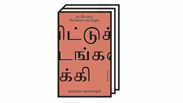 Sinthujan Varatharajah: "to all the places that lie behind us": Sinthujan Varatharajah: "to all the places that lie behind us".  Hanser Verlag, Munich 2022. 352 pages, 24 euros.