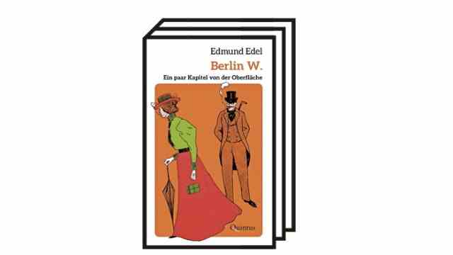 poster art: "Berlin W": Edmund Edel: Berlin W. A few chapters from the surface.  Edited by Bjorn Weyand.  Quintus Verlag, Berlin 2022. 192 pages, 20 euros.