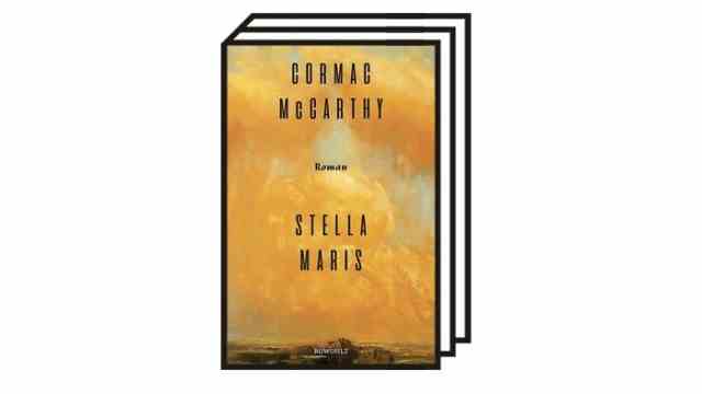Double novel by Cormac McCarthy: Cormac McCarthy: Stella Maris.  Novel.  Translated from the English by Dirk van Gunsteren.  Rowohlt Verlag, Hamburg 2022. 240 pages, 24 euros.