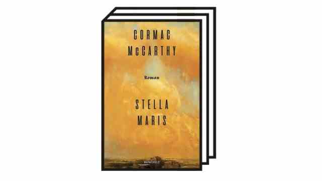 Book of the Month November: Cormac McCarthy: Stella Maris.  Rowohlt, Hamburg 2022. 240 pages, 24 euros.