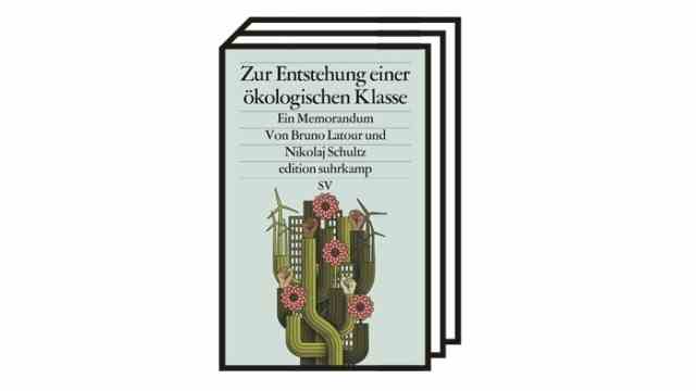 Books of the month November: Bruno Latour: On the emergence of an ecological class.  A memorandum.  Suhrkamp, ​​Berlin 2022. 93 pages, 14 euros.