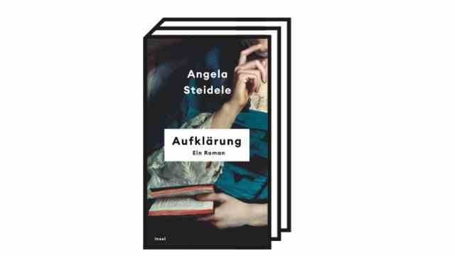 Angela Steidele: "enlightenment": Angela Steidele: Enlightenment.  A novel.  Insel Verlag, Berlin 2022. 603 pages, 25 euros.