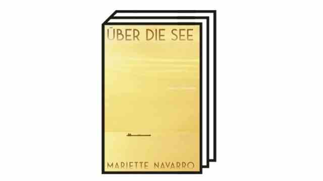 Books of the Month December: Mariette Navarro: Across the Sea.  Novel.  Translated from the French by Sophie Beese.  Verlag Antje Kunstmann, Munich 2022. 160 pages, 20 euros.