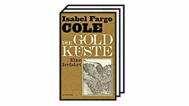 Book of the Month December: Isabel Fargo Cole: The Gold Coast.  A odyssey.  series naturalists.  Matthes & Seitz, Berlin 2022. 367 pages, 38 euros.