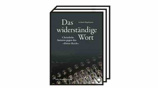 Gerhard Ringshausen: "The Resisting Word": Gerhard Ringshausen: The Resistant Word.  Christian authors against that "Third rich".  Bebra Verlag, Berlin 2022. 700 pages, 56 euros.