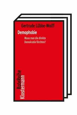 The Political Book: Gertrude Lübbe-Wolff: Demophobia.  Do we have to fear direct democracy?  Verlag Vittorio Klostermann, Frankfurt 2023. 212 pages, 24.80 euros.