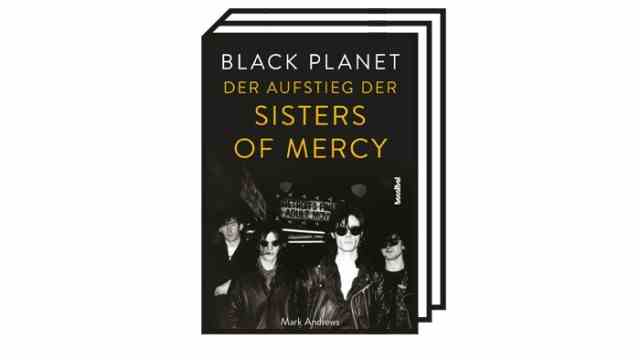 Mark Andrews: "BlackPlanet": Mark Andrews: Black Planet - The Rise of the Sisters of Mercy.  Translated from the English by Kirsten Borchardt.  Hannibal Verlag, Innsbruck 2022. 360 pages, 27 euros.