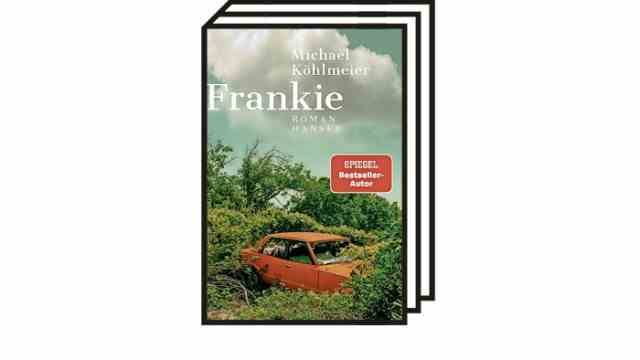 "frankie" by Michael Koehlmeier: Michael Koehlmeier: Frankie.  Novel.  Carl Hanser Verlag, Munich 2023. 206 pages, 25 euros.
