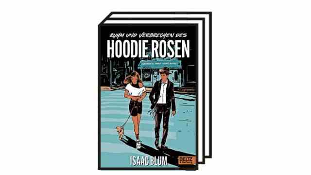"Hoodie Rose's Fame and Crimes": Isaac Blum: The Fame and Crimes of Hoodie Rosen.  From the American by Gundula Schiffer.  Beltz & Gelberg, Weinheim 2019. 224 pages, 15 euros.  14 years and older.