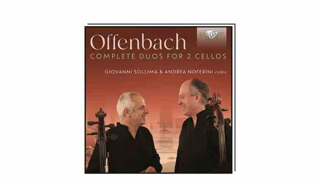 Favorites of the week: Jacques Offenbach, cello duos with Giovanni Sollima and Andrea Noferini.