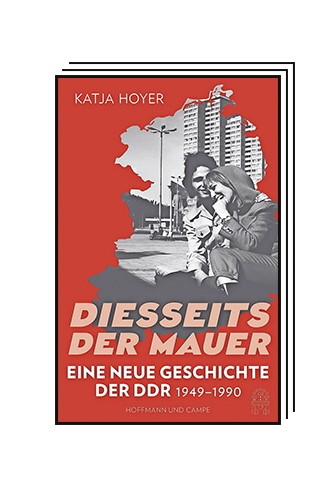 The Political Book: Katja Hoyer: This Side of the Wall.  A new history of the GDR 1949-1990.  Translated from the English by Henning Dedekind and Franka Reinhart.  Verlag Hoffmann und Campe, Hamburg 2023. 576 pages, 28 euros.