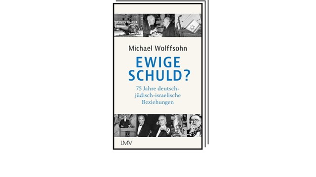 Books of the Month: Michael Wolffsohn: Eternal Guilt?  75 years of German-Jewish-Israeli relations.  Langen Müller Verlag, Munich 2023. 365 pages, 24 euros.