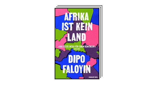 Books of the Month: Dipo Faloyin "Africa is not a country".  Translated from English by Jessica Agoku.  Suhrkamp Nova, Berlin, 2023. 300 pages, 20 euros.