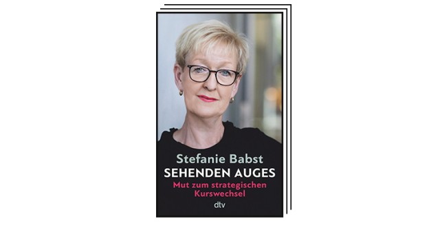 Books of the month: Stefanie Babst: Seeing eyes.  Courage to strategically change course.  dtv-Verlag, Munich 2023. 288 pages, 24 euros.  E-book: 19.99 euros.