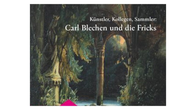 Favorites of the week: The exhibition catalogue "Artists, colleagues, collectors: Carl Blechen and the Fricks".