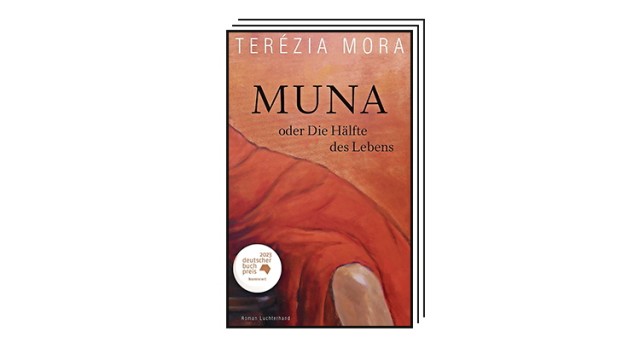 Books of the Month September: Terézia Mora: Muna or Half of Life.  Novel.  Luchterhand, Munich 2023. 448 pages, 25 euros.
