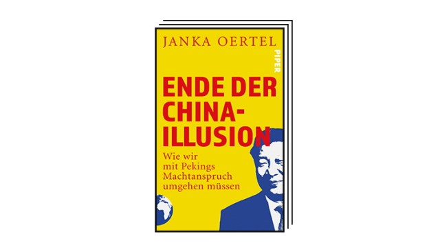 Books of the month September: Janka Oertel: End of the China illusion.  How we have to deal with Beijing's claim to power.  Piper-Verlag, Munich 2023. 304 pages, 24 euros.