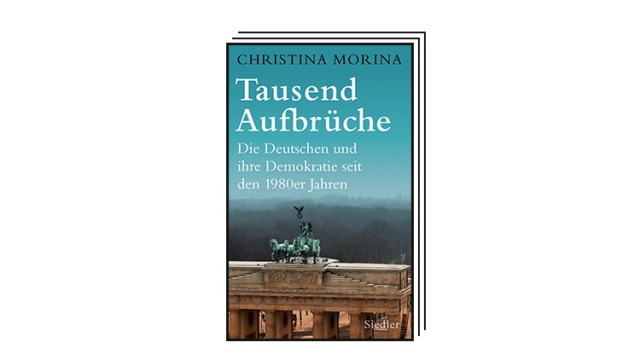 Books of the month October: The Germans and their democracy since the 1980s (Morina_Tausend_Aufbrueche.jpg)