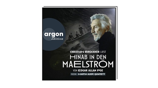 Audiobook "Down into the Maelström": Edgar Allan Poe: Down into the Maelstrom.  Storytelling concert with Christian Brückner and the Martin Auer Quintet.  Translated from English by Gisela Etzel.  Argon Verlag/HR 2023. 1 CD, 75 minutes, 20 euros.