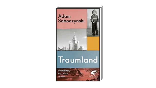 Books of the Month September: Adam Soboczynski: Dreamland.  The West, the East and me.  Klett-Cotta, Stuttgart 2023. 176 pages, 20 euros.