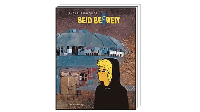The best comics for autumn: Sandra Rummler (text and drawings): Be liberated.  Avant Verlag, Berlin 2023. 264 pages, 29 euros.