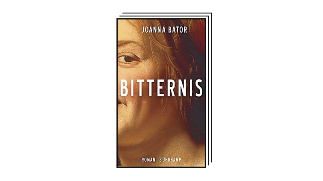 Books of the month: Joanna Bator: Bitterness.  Novel.  Translated from Polish by Lisa Palmes.  Suhrkamp, ​​Berlin 2023. 829 pages, 32 euros.