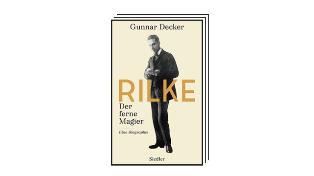 Books of the month: Gunnar Decker: Rilke.  The distant magician.  Biography.  Siedler Verlag, Munich 2023. 608 pages, 30 euros.