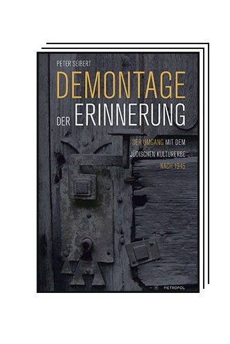 Judaism: Peter Seibert: Dismantling memory.  Dealing with Jewish cultural heritage after 1945. Metropol-Verlag, Berlin 2023. 400 pages, 26 euros.