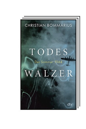 The political book: Christian Bommarius: Waltz of Death.  The summer of 1944. dtv Munich 2024. 320 pages.  26 euros.  E-book: 22 euros.